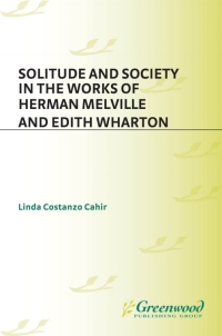 表紙画像: Solitude and Society in the Works of Herman Melville and Edith Wharton 1st edition