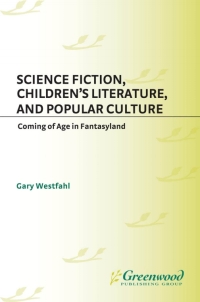 Omslagafbeelding: Science Fiction, Children's Literature, and Popular Culture 1st edition