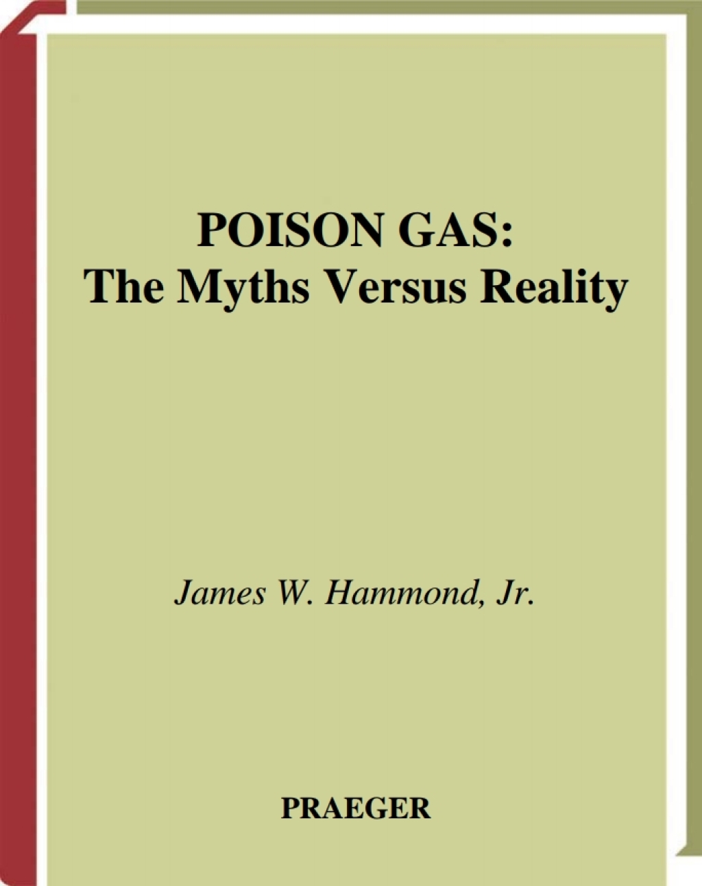 Poison Gas The Myths Versus Reality 1st Edition