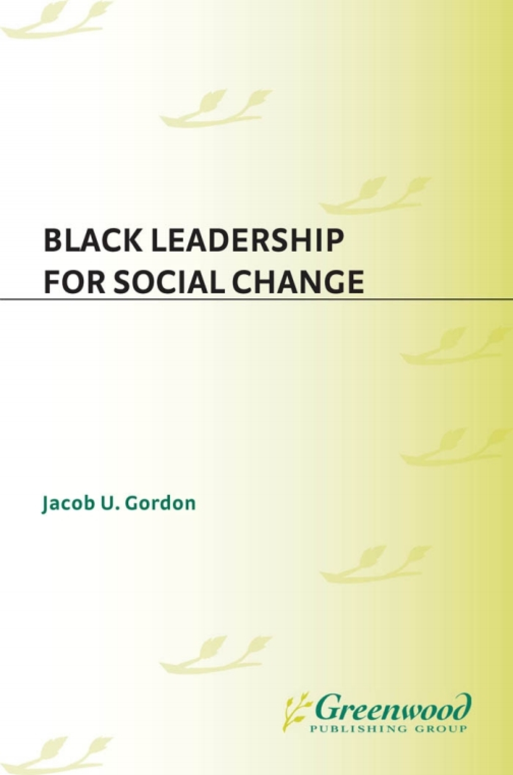 Black Leadership for Social Change 1st Edition