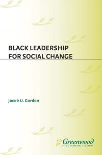 Immagine di copertina: Black Leadership for Social Change 1st edition