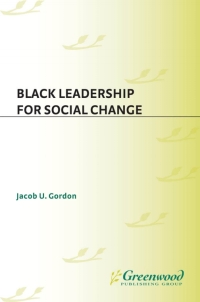 Cover image: Black Leadership for Social Change 1st edition