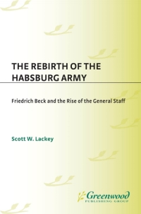 Imagen de portada: The Rebirth of the Habsburg Army 1st edition