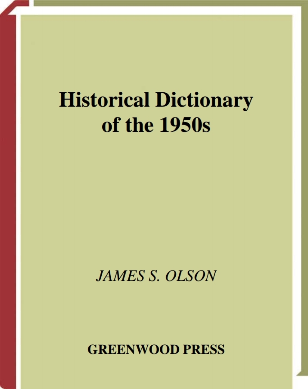 Historical Dictionary of the 1950s 1st Edition