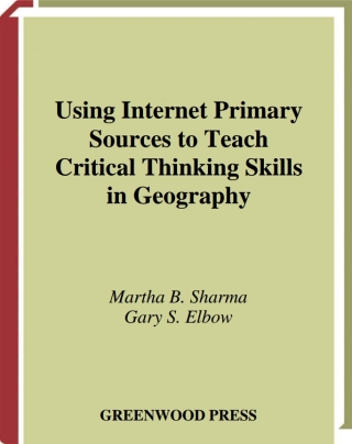 صورة الغلاف: Using Internet Primary Sources to Teach Critical Thinking Skills in Geography 1st edition
