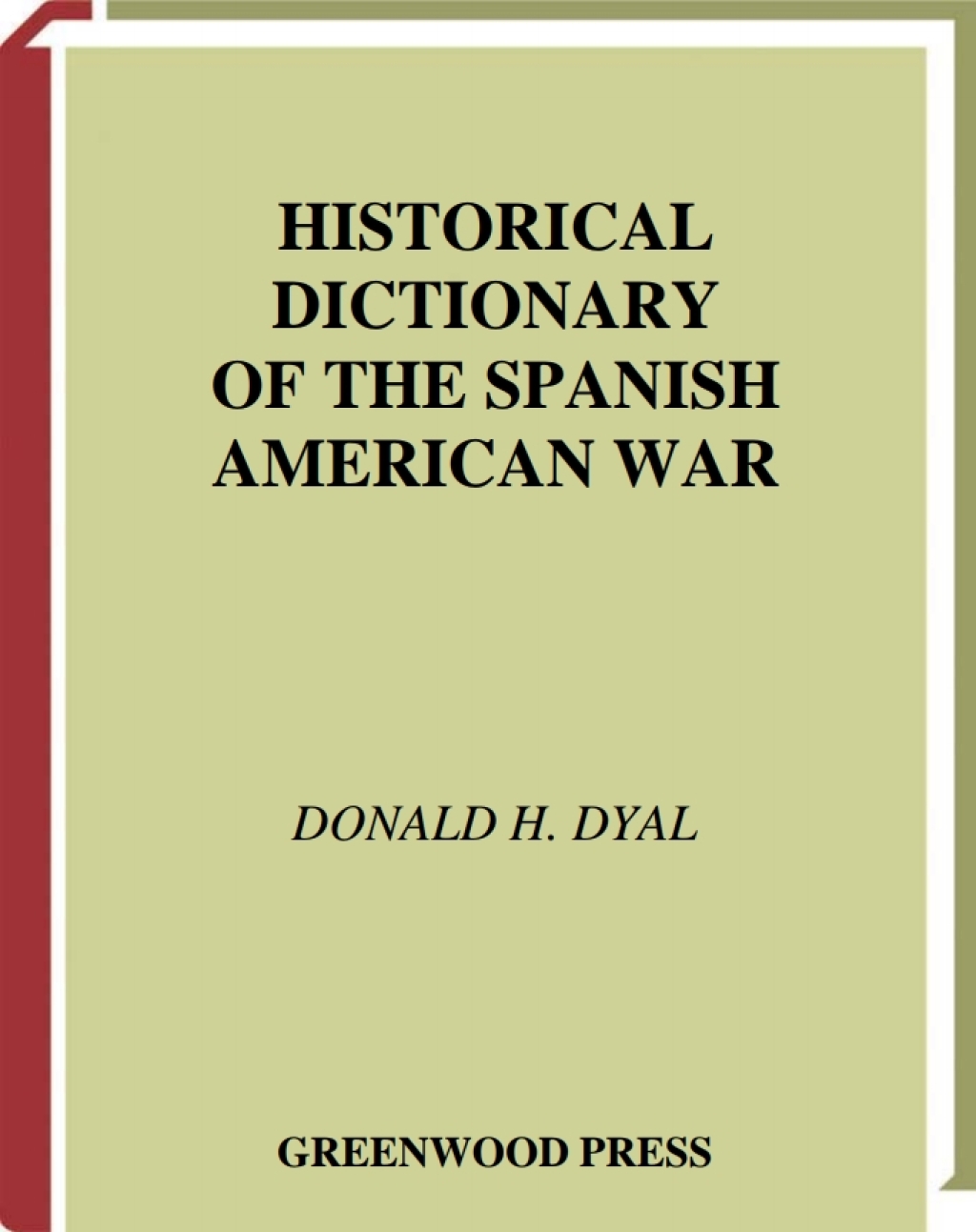 Historical Dictionary of the Spanish American War 1st Edition