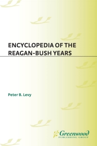 Imagen de portada: Encyclopedia of the Reagan-Bush Years 1st edition