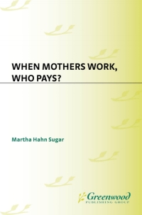 Titelbild: When Mothers Work, Who Pays? 1st edition
