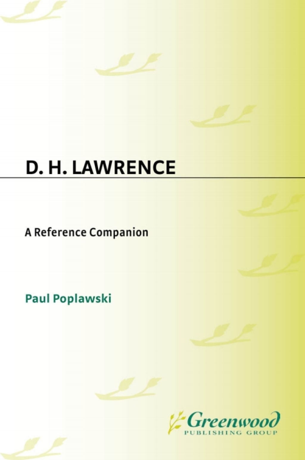 D. H. Lawrence A Reference Companion 1st Edition