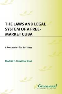 Cover image: The Laws and Legal System of a Free-Market Cuba 1st edition