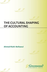 表紙画像: The Cultural Shaping of Accounting 1st edition 9780899309538