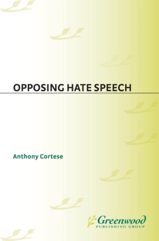 Imagen de portada: Opposing Hate Speech 1st edition 9780275984274
