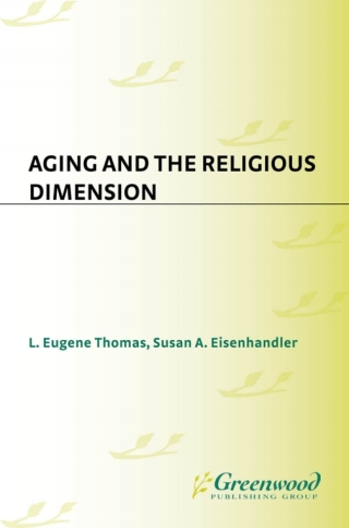 Imagen de portada: Aging and the Religious Dimension 1st edition 9780865692107