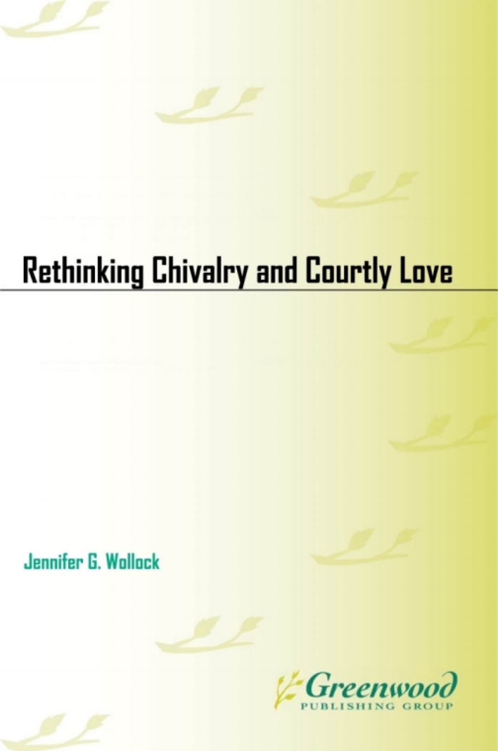 Rethinking Chivalry and Courtly Love 1st Edition