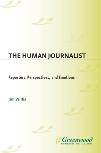 Imagen de portada: The Human Journalist 1st edition