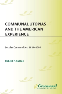 Cover image: Communal Utopias and the American Experience 1st edition