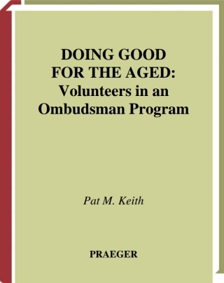 表紙画像: Doing Good for the Aged 1st edition 9780275976989