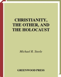 Cover image: Christianity, The Other, and The Holocaust 1st edition 9780313306457