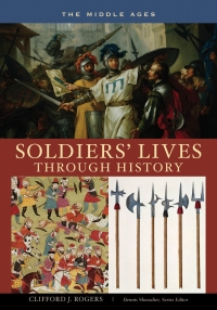 Cover image: Soldiers' Lives through History - The Middle Ages 1st edition 9780313333507