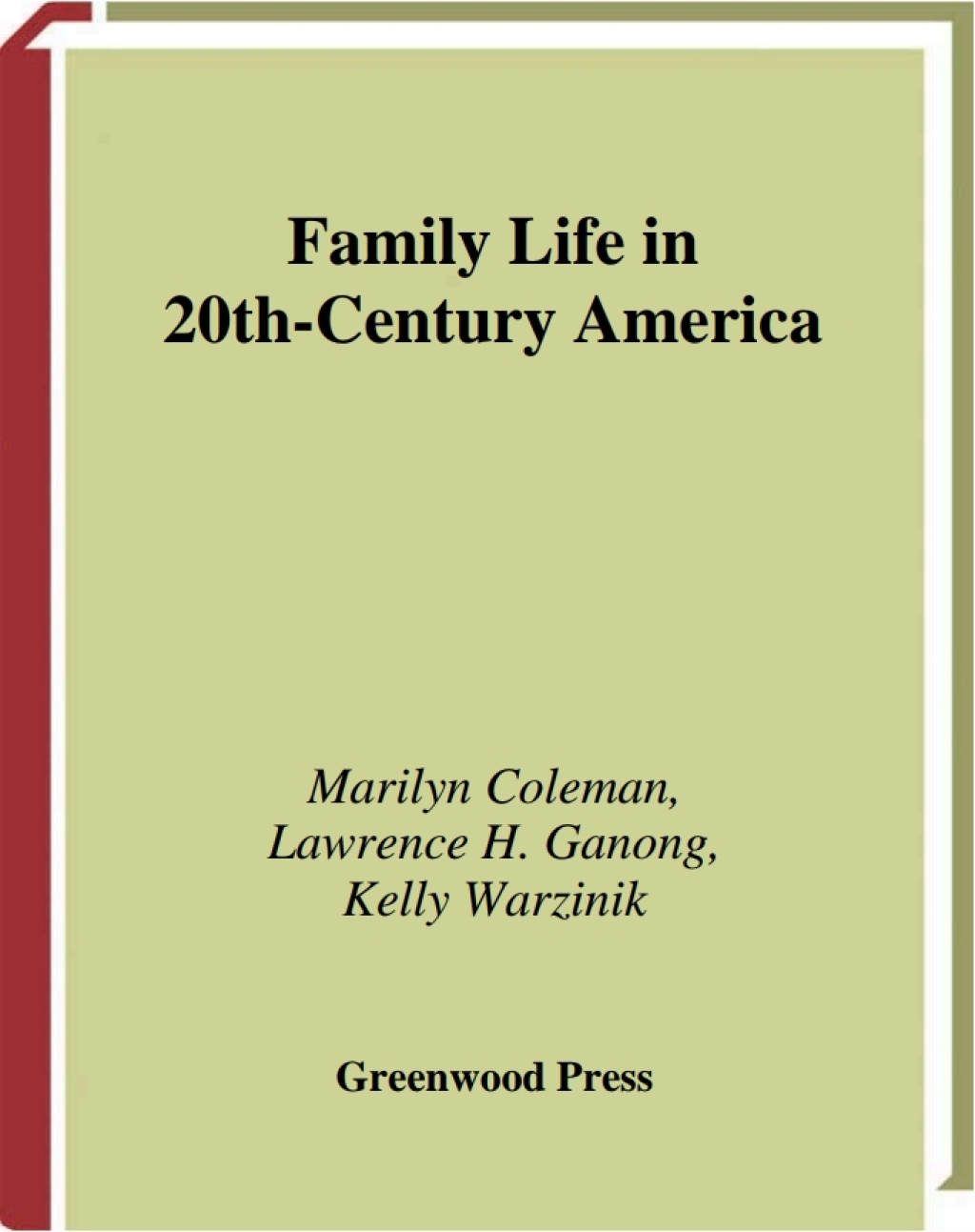 Family Life in 20th-Century America 1st Edition