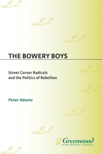 Cover image: The Bowery Boys 1st edition