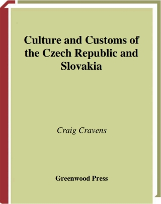 Cover image: Culture and Customs of the Czech Republic and Slovakia 1st edition