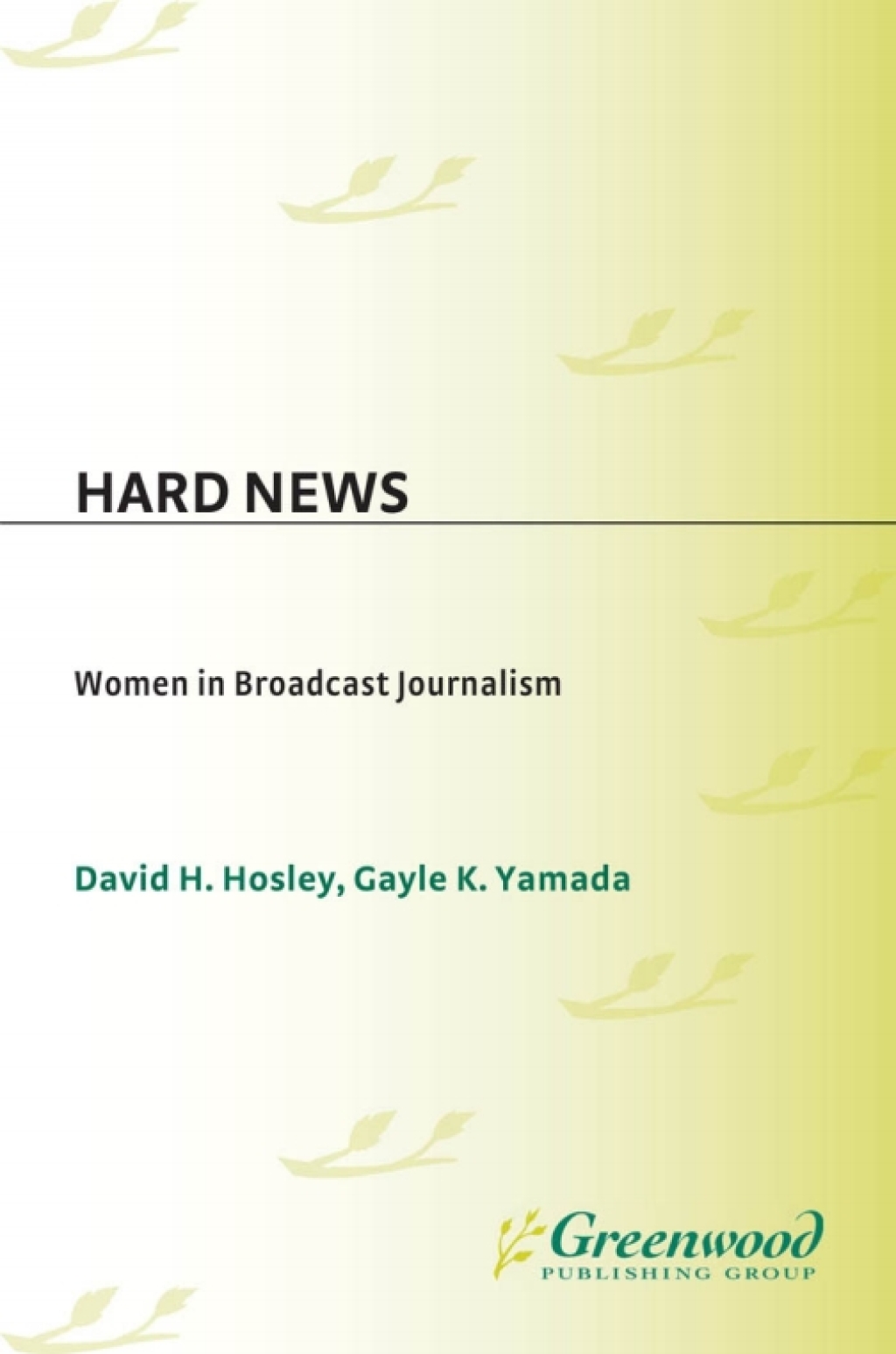 Hard News Women in Broadcast Journalism 1st Edition