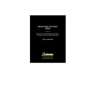 表紙画像: Dismantling the Public Sphere 1st edition