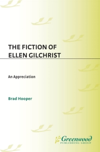 表紙画像: The Fiction of Ellen Gilchrist 1st edition