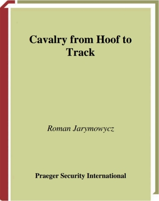 Cover image: Cavalry from Hoof to Track 1st edition 9780275987268