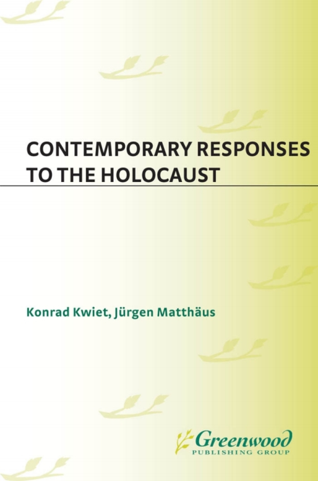 Contemporary Responses to the Holocaust 1st Edition
