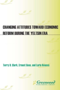 Cover image: Changing Attitudes Toward Economic Reform During the Yeltsin Era 1st edition