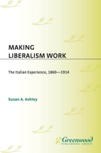 表紙画像: Making Liberalism Work 1st edition