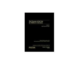 Immagine di copertina: The Presence of the Past in Children's Literature 1st edition 9780313324833