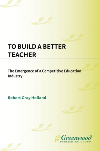 表紙画像: To Build a Better Teacher 1st edition