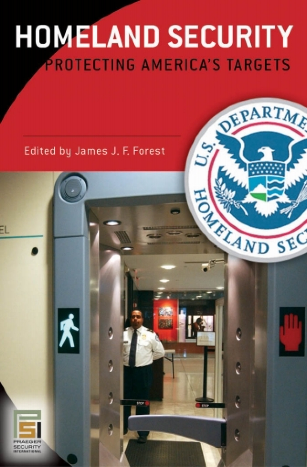 Homeland Security [3 volumes] Protecting America's Targets [3 volumes] 1st Edition