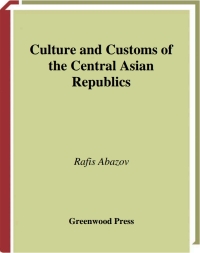 Omslagafbeelding: Culture and Customs of the Central Asian Republics 1st edition