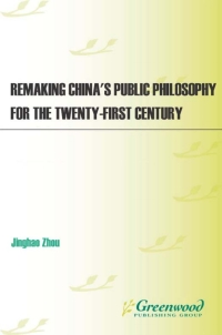 Cover image: Remaking China's Public Philosophy for the Twenty-first Century 1st edition