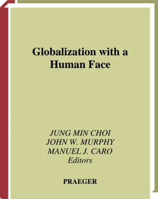Imagen de portada: Globalization with a Human Face 1st edition 9780275979164
