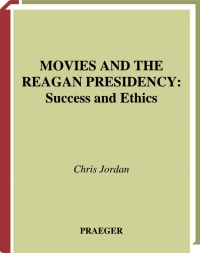 Imagen de portada: Movies and the Reagan Presidency 1st edition