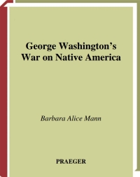 Cover image: George Washington's War on Native America 1st edition