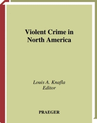 Omslagafbeelding: Violent Crime in North America 1st edition 9780313310270