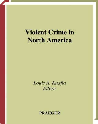 Cover image: Violent Crime in North America 1st edition 9780313310270