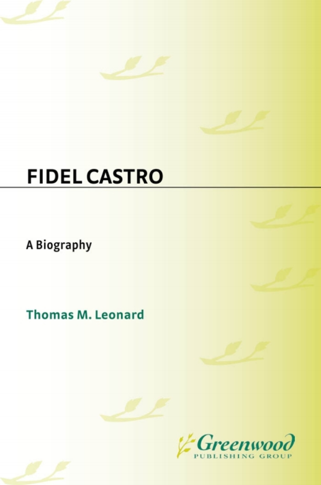 Fidel Castro A Biography 1st Edition