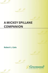صورة الغلاف: A Mickey Spillane Companion 1st edition