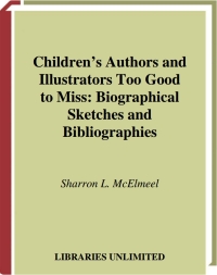 表紙画像: Children's Authors and Illustrators Too Good to Miss 1st edition