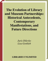 Cover image: The Evolution of Library and Museum Partnerships 1st edition