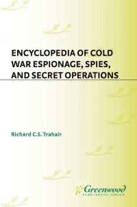Cover image: Encyclopedia of Cold War Espionage, Spies, and Secret Operations 1st edition