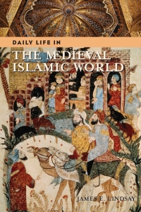 Imagen de portada: Daily Life in the Medieval Islamic World 1st edition