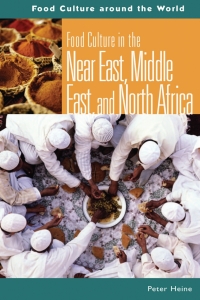 Cover image: Food Culture in the Near East, Middle East, and North Africa 1st edition